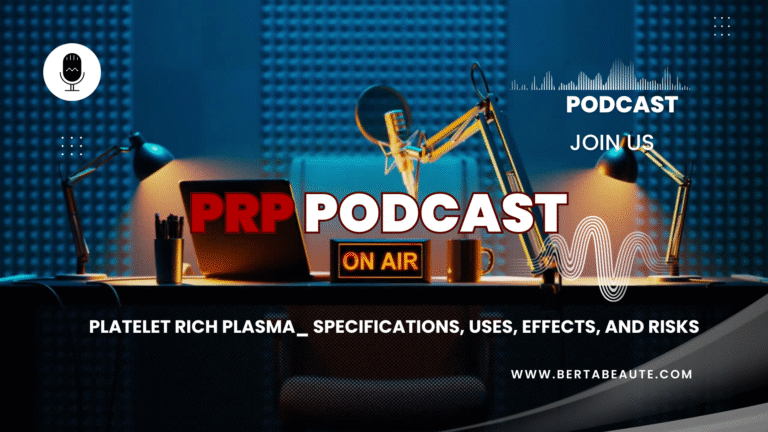 Microphone and recording studio setup for PRP Podcast by Berta Beaute co, discussing platelet-rich plasma specifications, applications, effects, and safety.